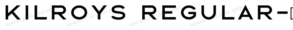Kilroys Regular字体转换